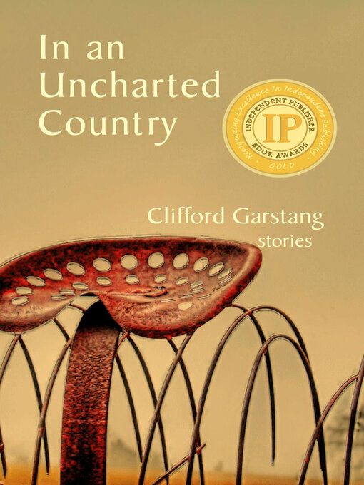 Title details for In an Uncharted Country by Clifford Gastang - Available